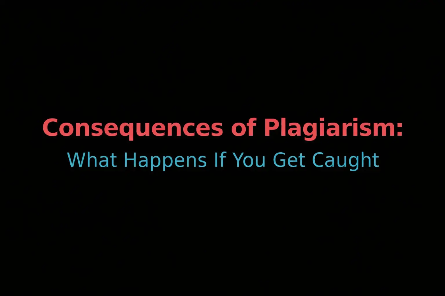 consiquences of plagiarism