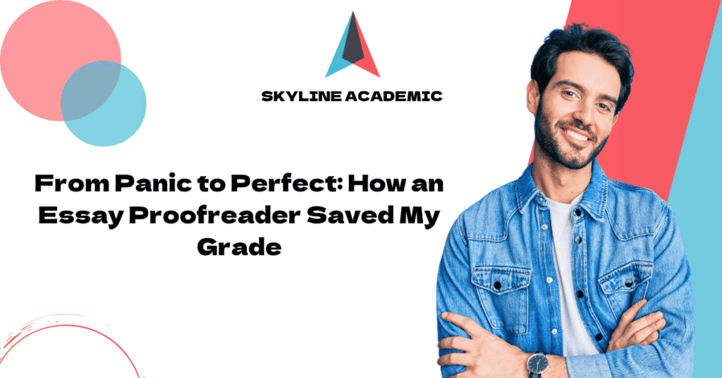 from panic to perfect how an essay proofreader saved my grade