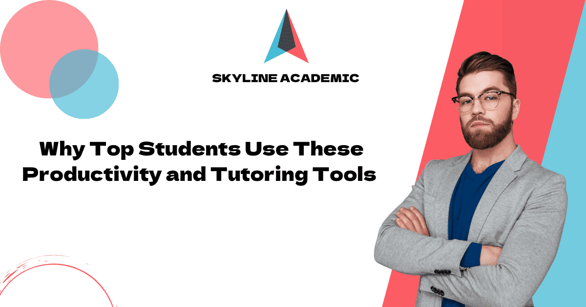 why top students use these productivity and tutoring tools