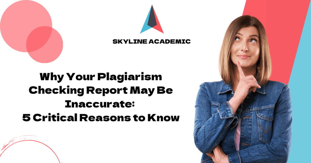 why your plagiarism checking report may be inaccurate 5 critical reasons to know skyline academic