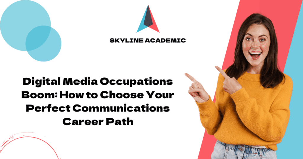 Digital Media Occupations Boom How to Choose Your Perfect Communications Career Path