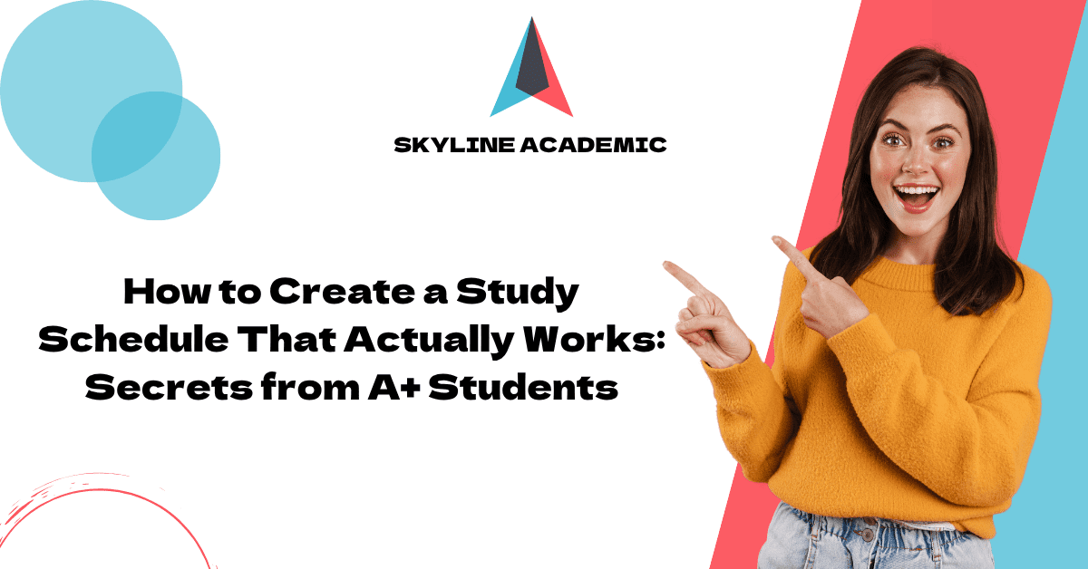 How to Create a Study Schedule That Actually Works Secrets from A+ Students