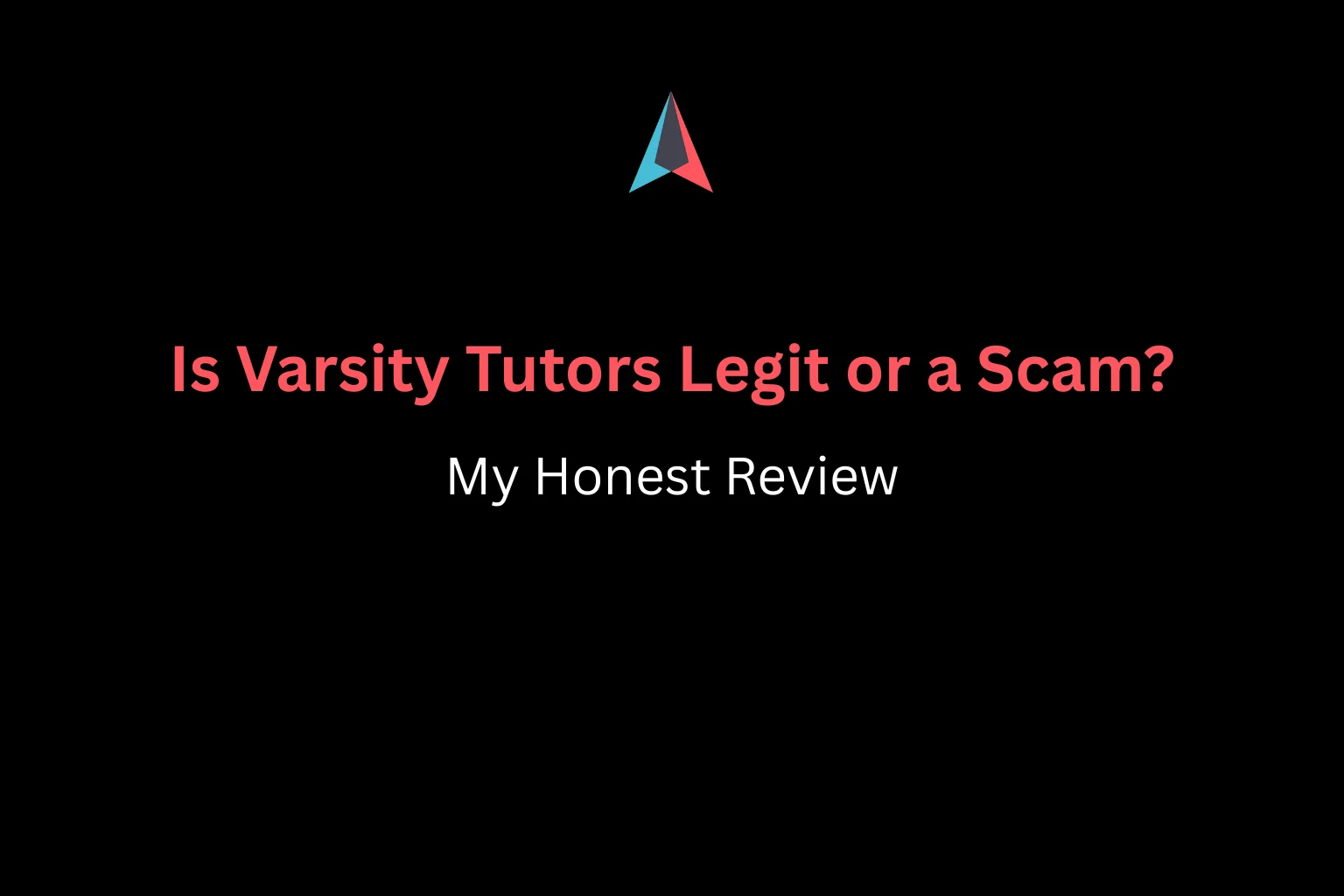 Is Varsity Tutors Legit