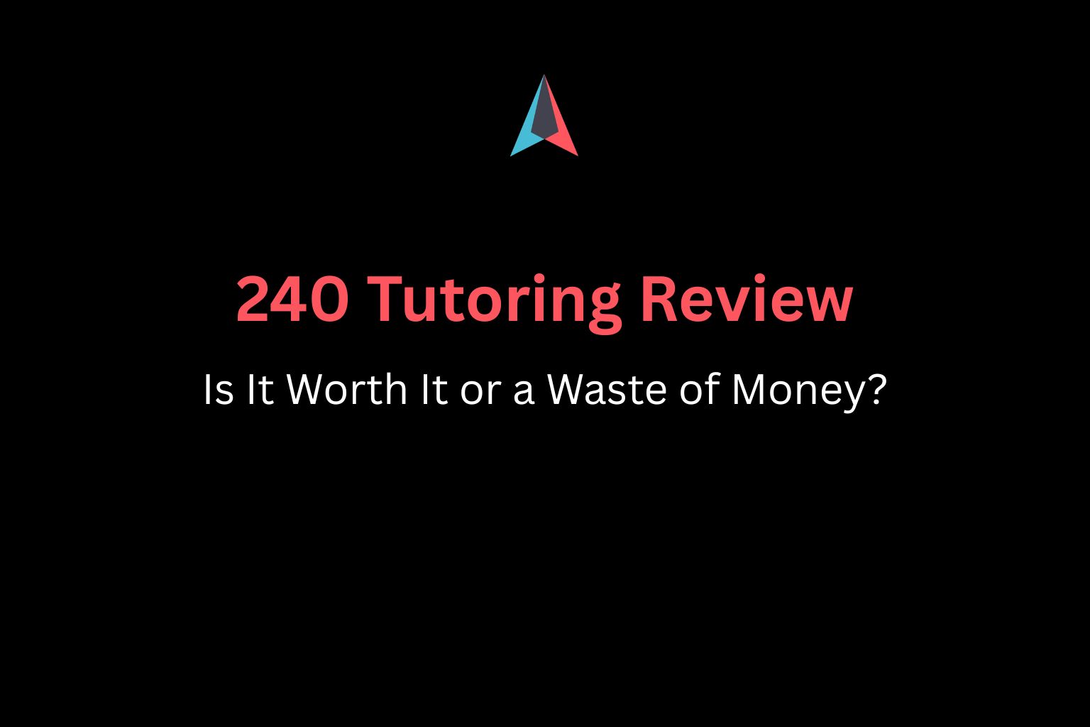 240 Tutoring Review