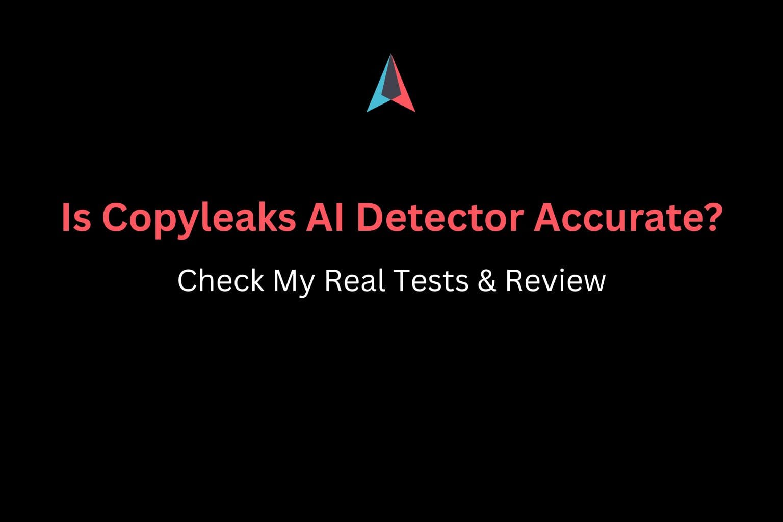 Is Copyleaks AI Detector Accurate
