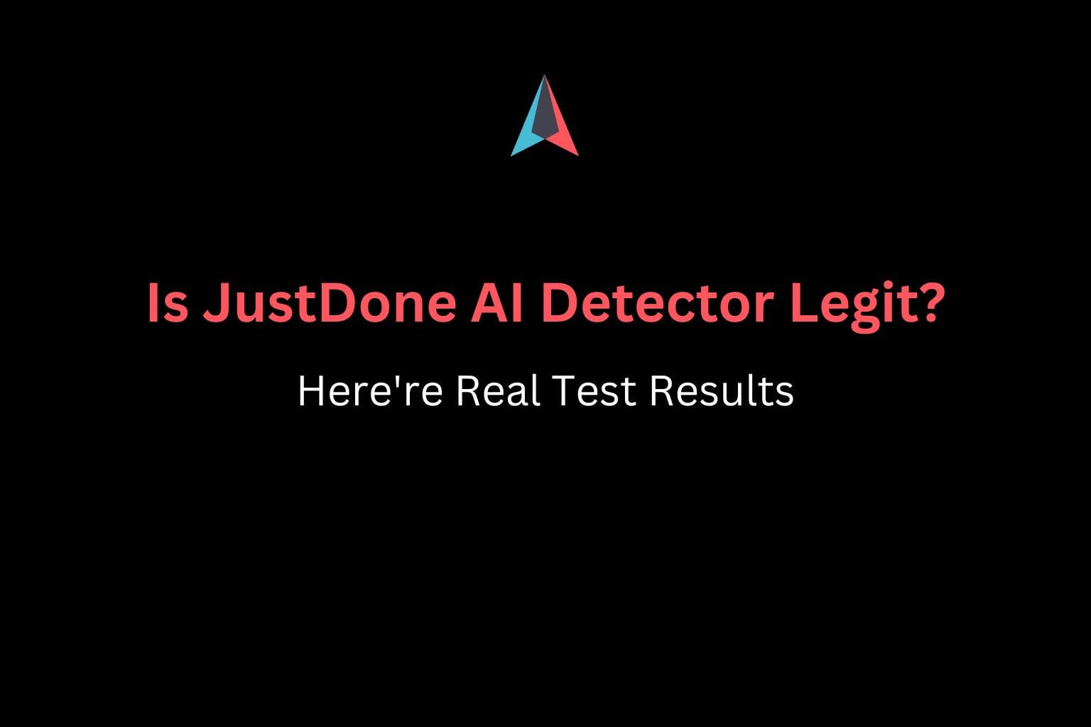 Is JustDone AI Detector Legit