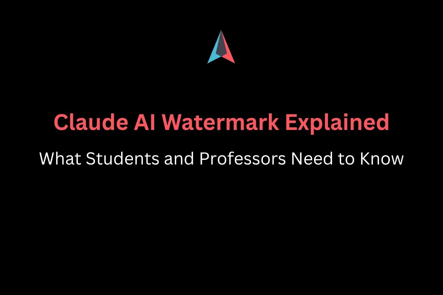 Claude AI Watermark for students and professors