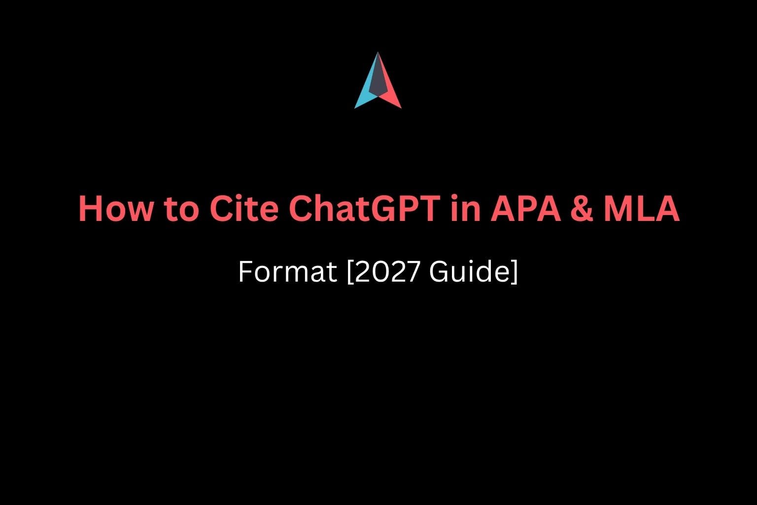 How to Cite ChatGPT in APA & MLA